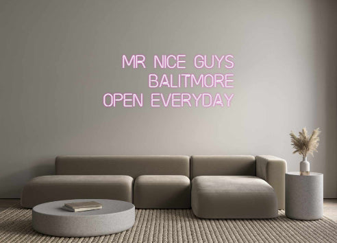 Custom Neon: MR NICE GUYS
...