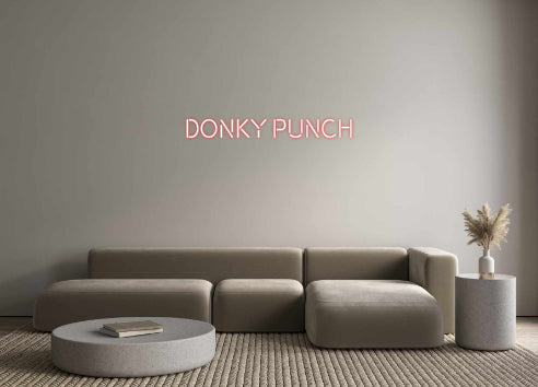 Custom Neon: DONKY PUNCH