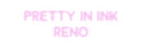 Custom Neon: Pretty In Ink...