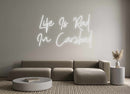 Custom Neon: Life Is Rad
...