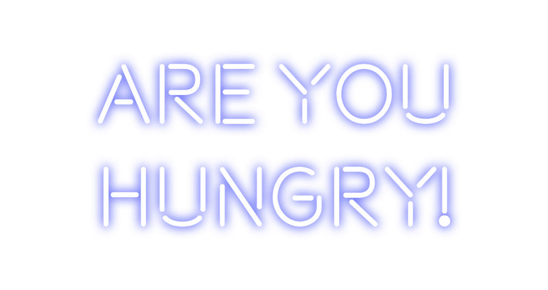 Custom Neon: Are You
Hung...