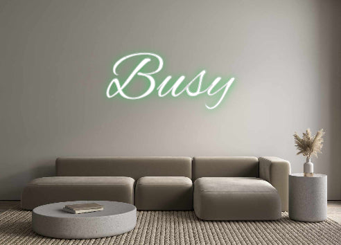 Custom Neon: Busy