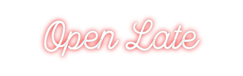 Custom Neon: Open Late