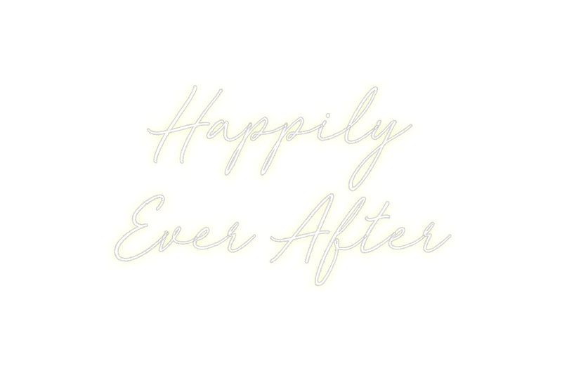 Custom Neon: Happily 
Eve...