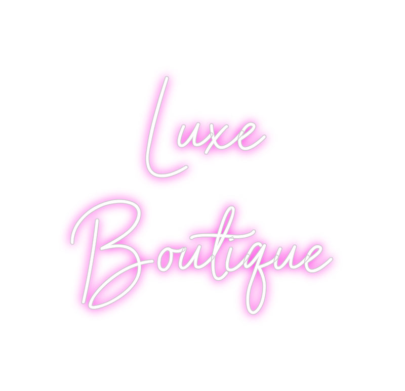 Custom Neon: Luxe
Boutique