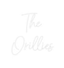 Custom Neon: The 
Orillies