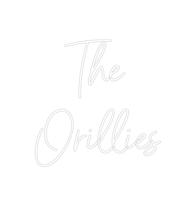 Custom Neon: The 
Orillies