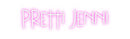 Custom Neon: Pretti Jenni