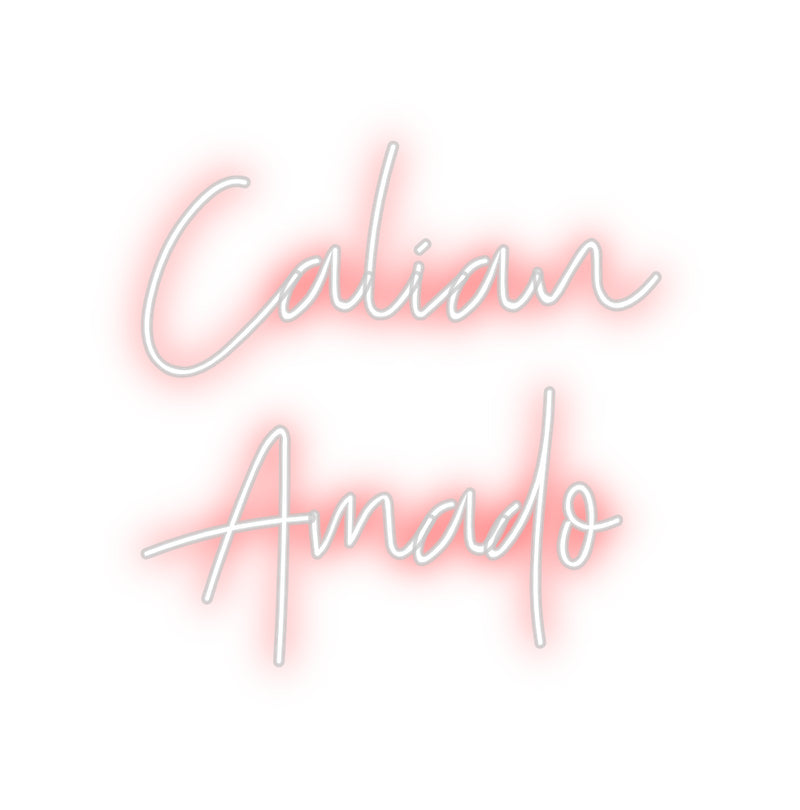 Custom Neon: Calian
Amado