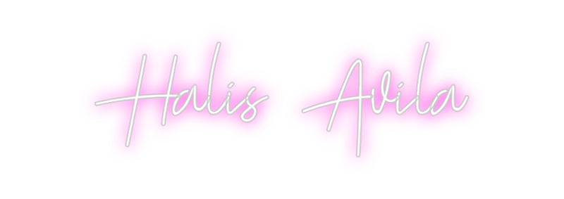 Custom Neon: Halis Avila