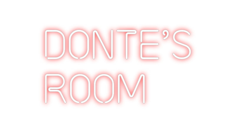 Custom Neon: Donte’s 
Room