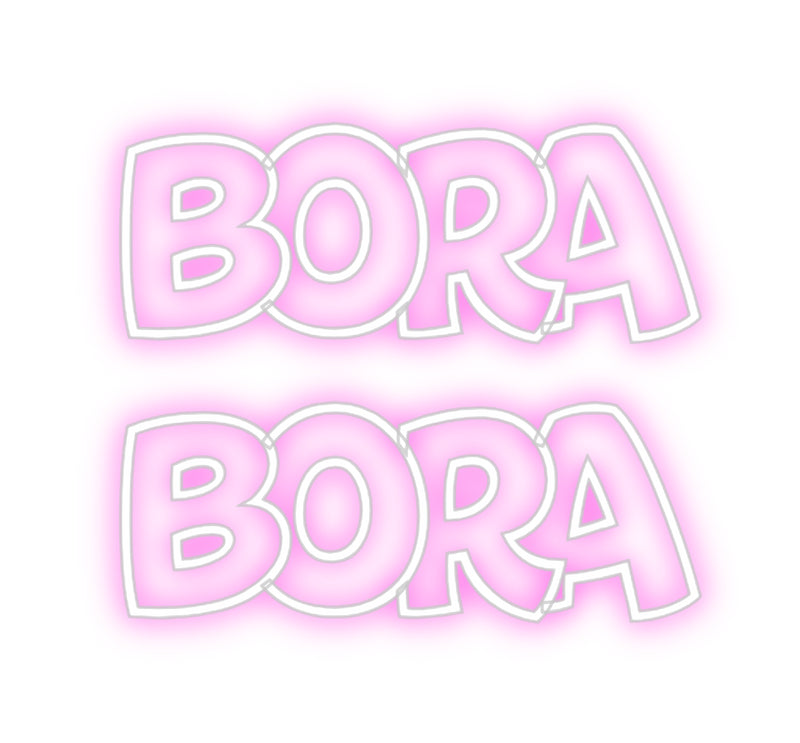 Custom Neon: Bora
Bora