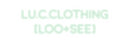 Custom Neon: Lu.C.Clothing...