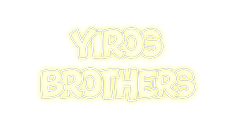 Custom Neon: Yiros
BROTHERS