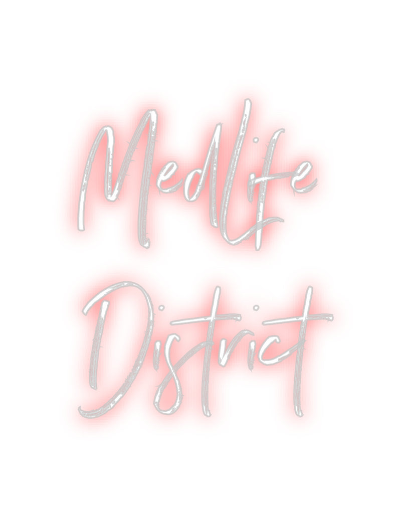 Custom Neon: MedLife
Dist...