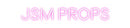 Custom Neon: JSM PROPS