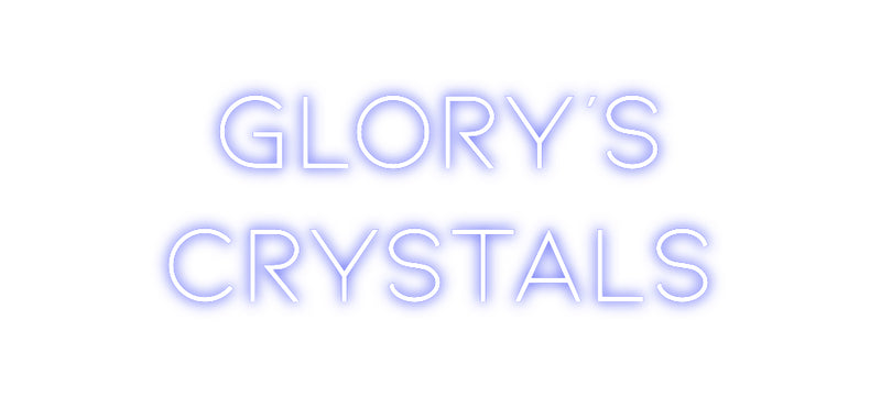 Custom Neon: Glory’s
Crys...