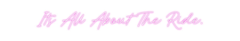 Custom Neon:  Its All Abou...