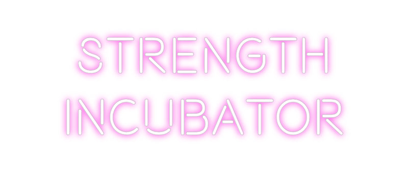 Custom Neon: Strength 
In...