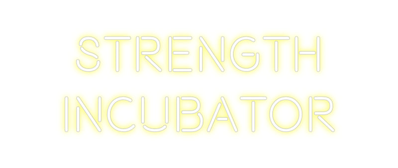 Custom Neon: Strength 
In...