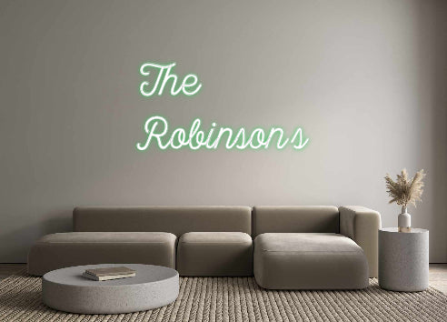 Custom Neon: The
Robinson’s