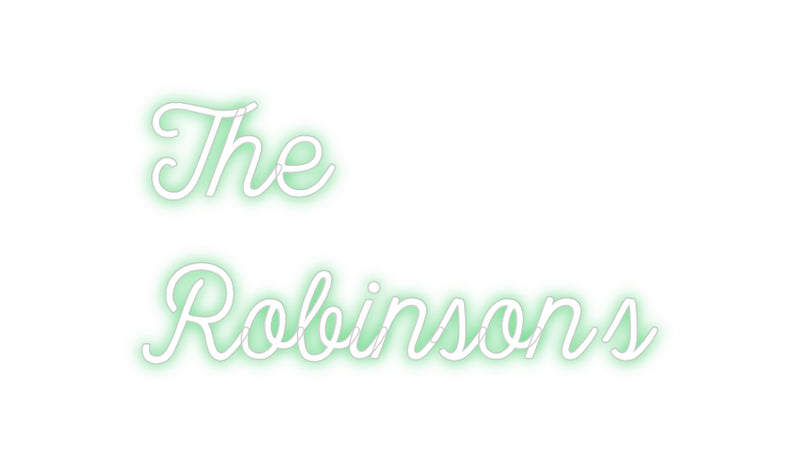 Custom Neon: The
Robinson’s