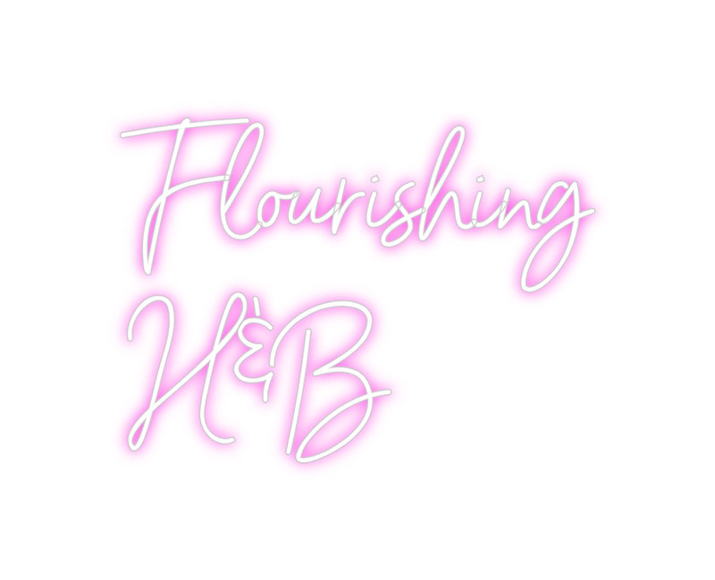 Custom Neon: Flourishing
...