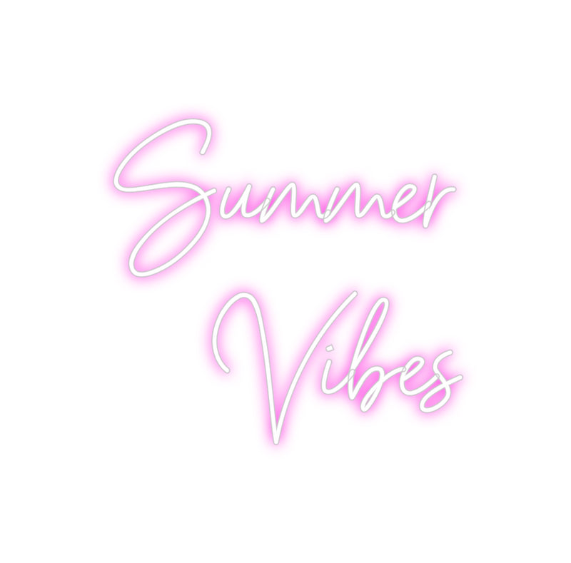 Custom Neon: Summer
Vibes