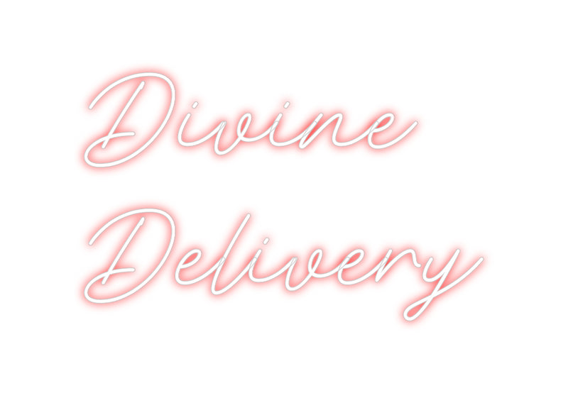 Custom Neon: Divine
Deliv...