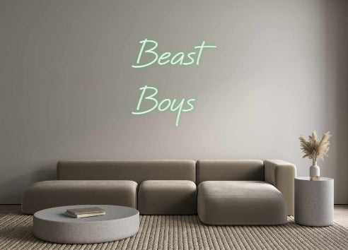 Custom Neon: Beast
Boys