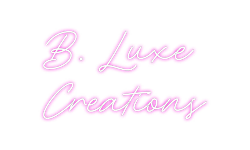 Custom Neon: B. Luxe
Crea...