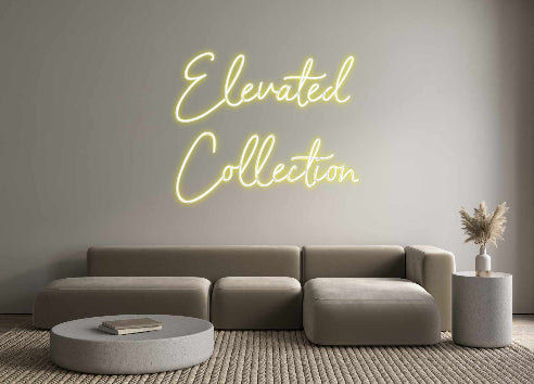 Custom Neon: Elevated
Col...