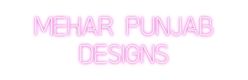 Custom Neon: Mehar Punjab
...