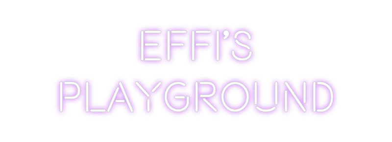 Custom Neon: Effi's
Playg...