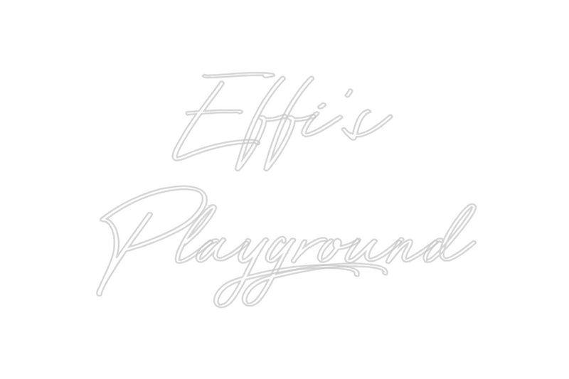 Custom Neon: Effi's
Playg...