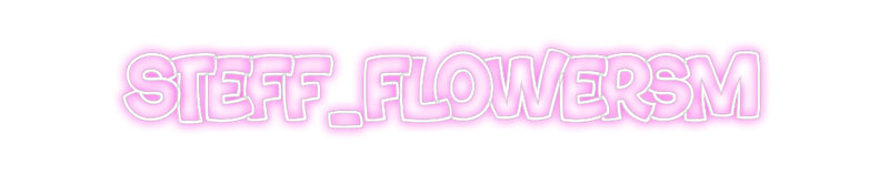 Custom Neon: Steff_Flowersm