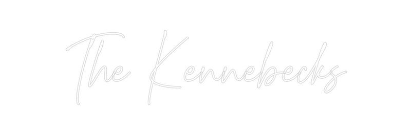 Custom Neon: The Kennebecks