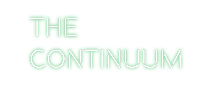 Custom Neon: The
Continuum