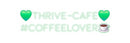 Custom Neon: 💚THRIVE-CAFE...