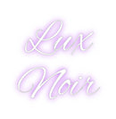Custom Neon: Lux
Noir