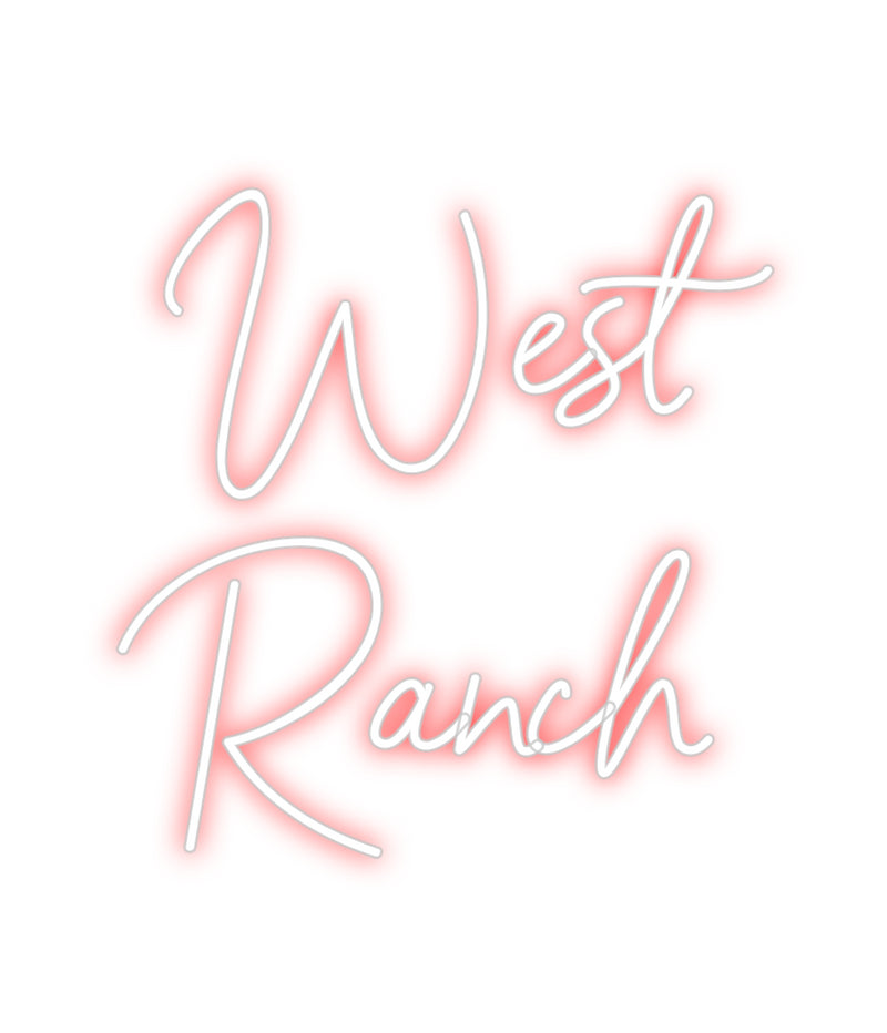 Custom Neon: West 
   Ranch