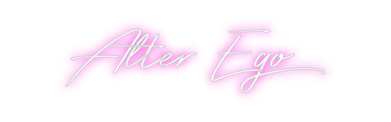 Custom Neon: Alter Ego