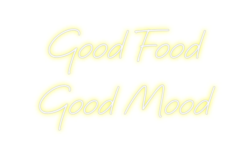 Custom Neon: Good Food
Go...