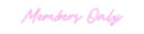 Custom Neon: Members Only