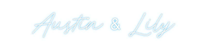 Custom Neon: Austin & Lily