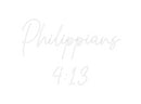Custom Neon: Philippians
...