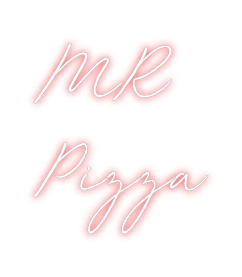 Custom Neon: MR  
Pizza