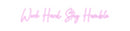 Custom Neon: Work Hard, St...