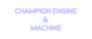 Custom Neon: Champion Engi...