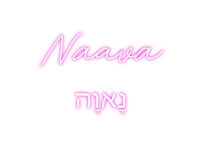 Custom Neon: Naava
נָאוָה...